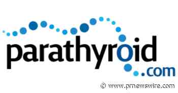 Parathyroid Surgeons Highlight the Importance of Surgeon Experience During Parathyroid Disease Awareness Month to Avoid Re-Operations