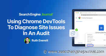 Using Chrome DevTools To Diagnose Site Issues In An Audit via @sejournal, @rvtheverett