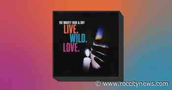 The Mighty High & Dry's new live album is vibrant take on rock 'n' roll