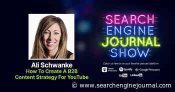 How To Create A B2B Content Strategy For YouTube - Ep. 315 via @sejournal, @lorenbaker