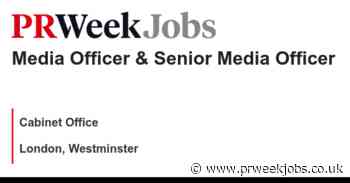Cabinet Office: Media Officer & Senior Media Officer