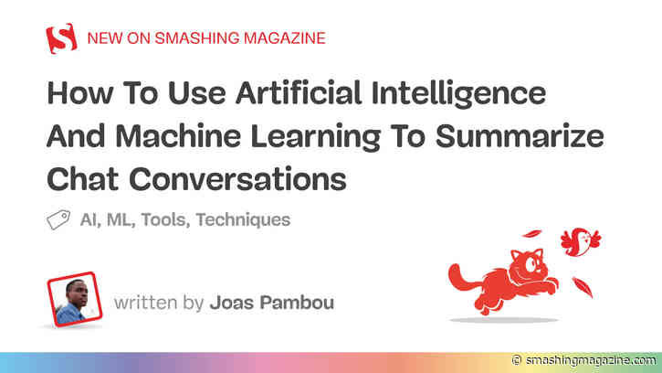 How To Use Artificial Intelligence And Machine Learning To Summarize Chat Conversations