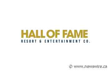 Hall of Fame Resort &amp; Entertainment Company Announces Release Date for Second Quarter 2023 Results and Attendance at the Sidoti Micro Cap Conference