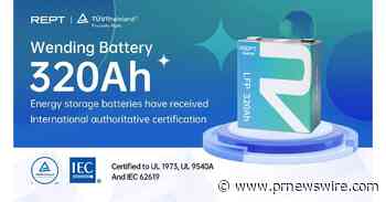 REPT BATTERO expandiert in den globalen Markt für Wending 320 Ah-Batterien mit dem weltweit ersten dreifach TÜV-Zertifikat