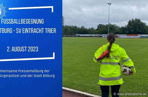 POL-PDWIL: Ausverkauftes Lokalderby in der Eifel - Eintracht Trier zu Gast beim ersten Heimspiel des FC Bitburg in der Oberliga