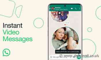 Move over voice notes! WhatsApp unveils new video messaging feature that allows users to record and send 60-second clips to friends