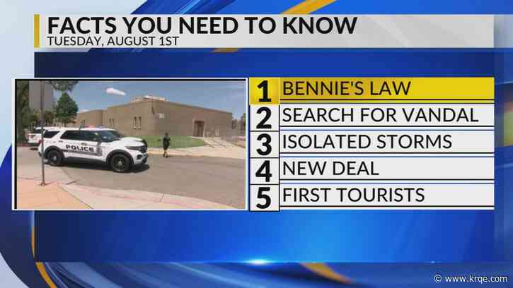 KRQE Newsfeed: Bennie's Law, Search for vandal, Isolated storms, New deal, First tourists