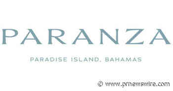 ATLANTIS PARADISE ISLAND ANNOUNCES THE OPENING OF PARANZA, A NEW RESTAURANT HELMED BY MICHELIN-STARRED CHEF MICHAEL WHITE