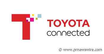 Toyota Connected North America Announces Changes to Executive Leadership Team