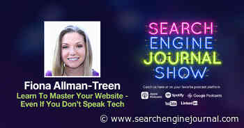 Learn To Master Your Website – Even If You Don’t Speak Tech - Ep. 318 via @sejournal, @lorenbaker