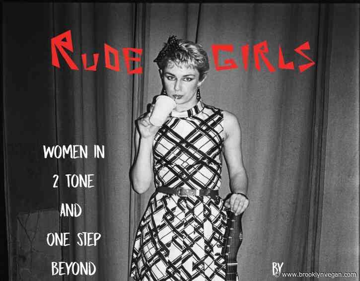 New ska book ‘Rude Girls: Women in 2 Tone and One Step Beyond’ out now