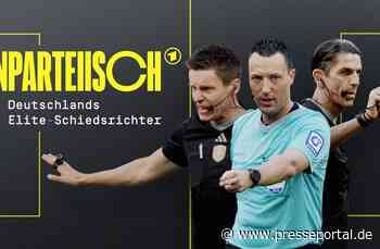UNPARTEIISCH - Deutschlands Elite-Schiedsrichter / --- Sperrfrist 9. August 2023, 00:00 Uhr ---
