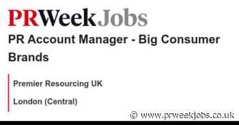 Premier Resourcing UK: PR Account Manager - Big Consumer Brands