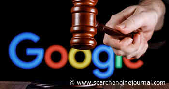 Google On Trial: Antitrust Allegations Advance via @sejournal, @MattGSouthern