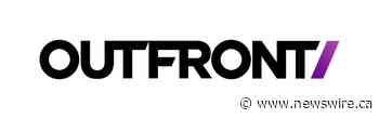 OUTFRONT Media Chief Financial Officer Matthew Siegel to Participate in the Oppenheimer 26th Annual Technology, Internet &amp; Communications Conference
