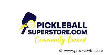 Pickleball Superstore, Inc. Launches First Community Funding Campaign