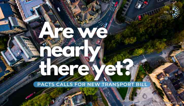 Are we nearly there yet? PACTS calls for new transport bill