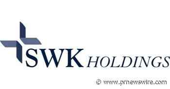 SWK Holdings Corporation Announces Financial Results for Second Quarter 2023