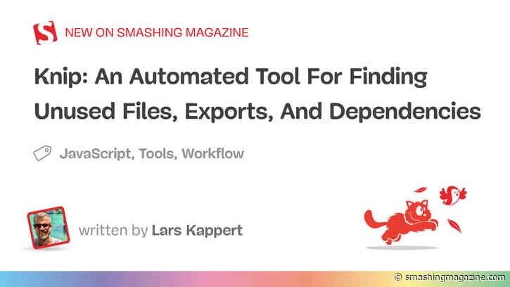 Knip: An Automated Tool For Finding Unused Files, Exports, And Dependencies