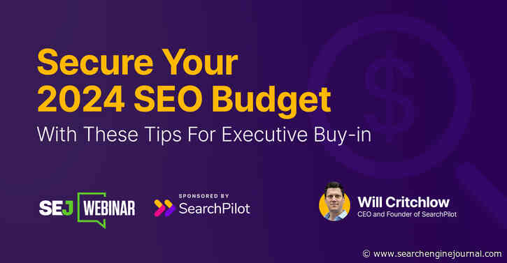 How To Thrive in Turbulent Times: Actionable Strategies For Securing Your SEO Budget via @sejournal, @hethr_campbell