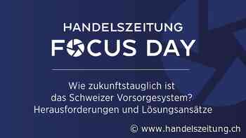 Melden Sie sich jetzt an für den «Handelszeitung Focus Day»!