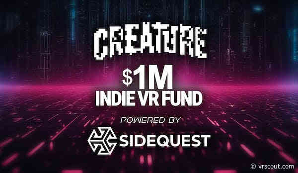 SideQuest & Creature Are Launching A $1 Million Indie VR Fund