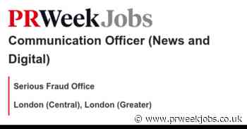 Serious Fraud Office: Communication Officer (News and Digital)