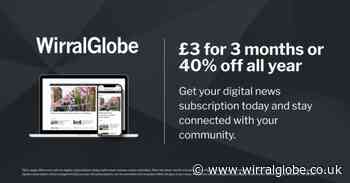 Wirral Globe readers can subscribe for just £3 for 3 months