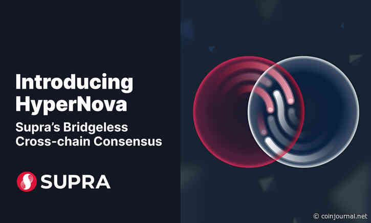 Supra Introduces a Cross-chain Bridgeless Technology — HyperNova — that Enables Secure Blockchain Interoperability