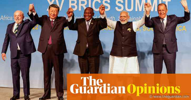 The Guardian view on Brics: demand for membership is a symptom of global disorder | Editorial