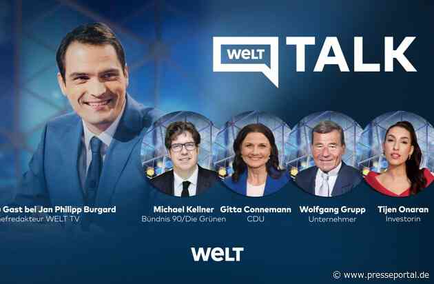 "WELT TALK" am Mittwoch, 30. August, um 17 Uhr mit Michael Kellner (Staatssekretär im BMWK, Bündnis 90/Die Grünen), Wolfgang Grupp (Unternehmer), Tijen Onaran (Investorin) und Gitta Connemann (CDU/MIT)