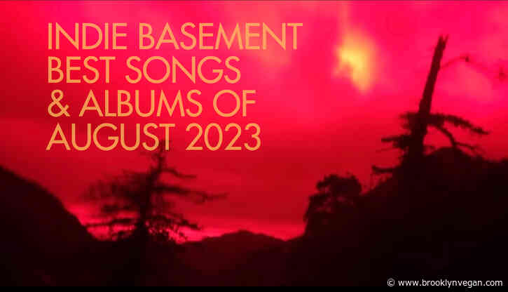 Indie Basement: Best Songs & Albums of August 2023