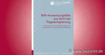 BIM-Anwendungsfälle aus Sicht der Tragwerksplanung