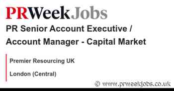 Premier Resourcing UK: PR Senior Account Executive / Account Manager - Capital Market