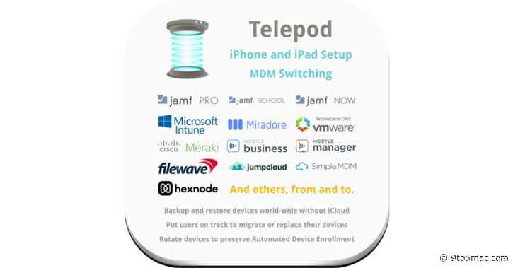 Apple @ Work: Telepod makes moving MDM vendors a breeze on iOS and iPadOS