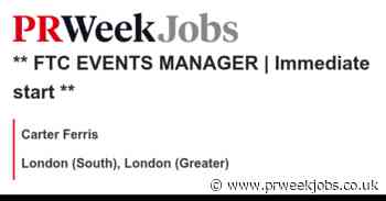 Carter Ferris: ** FTC EVENTS MANAGER | Immediate start **