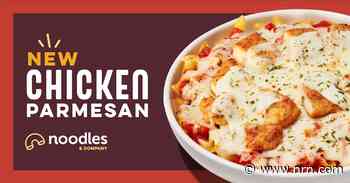 Noodles &amp; Company rolls out Chicken Parmesan