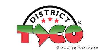 District Taco Announces 10-Unit Development Deal Throughout New York and New Jersey