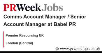 Premier Resourcing UK: Comms Account Manager / Senior Account Manager at Babel PR