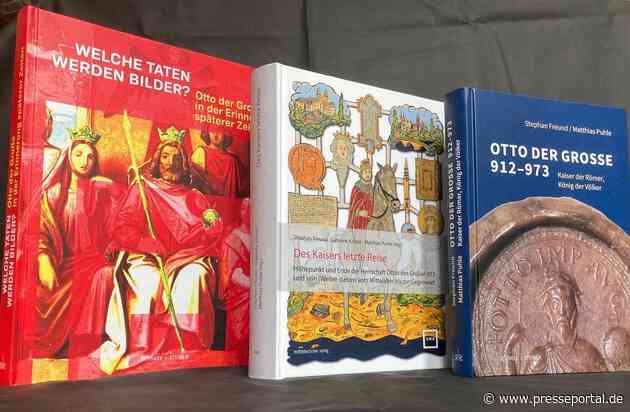 Neues über Otto den Großen / Gleich drei 2023 veröffentlichte Bücher präsentieren einen der bedeutendsten Kaiser des Mittelalters in bisher nicht gekannter Weise