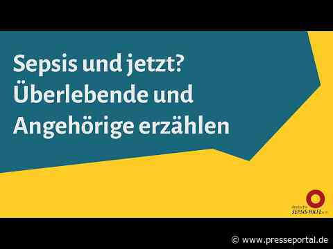 Deutsche Sepsis-Hilfe e.V. über den Umgang mit Sepsis und Spätfolgen: Neue Kurzfilmreihe ab heute auf der Webseite zu sehen