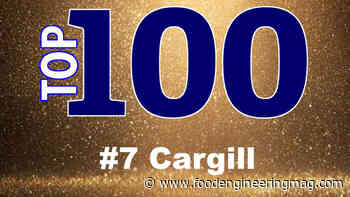 Top 100 Food and Beverage Company Highlights: #7 Cargill