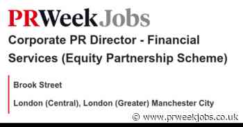 Brook Street: Corporate PR Director - Financial Services (Equity Partnership Scheme)