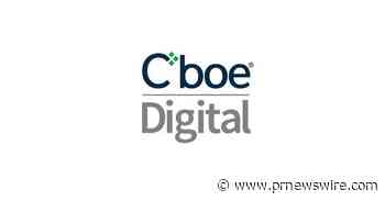 Cboe Digital Settlement Service Successfully Clears First Trade Between Nonco and DV Chain