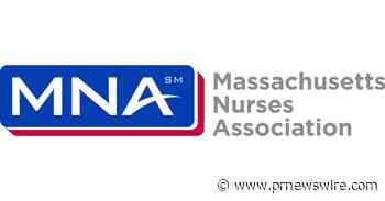 One-Day Strike Notice Issued by MNA Nurses at Dana-Farber Cancer Institute - Merrimack Valley After DFCI Refuses to Agree to a Contract with Competitive Pay and Benefits Security