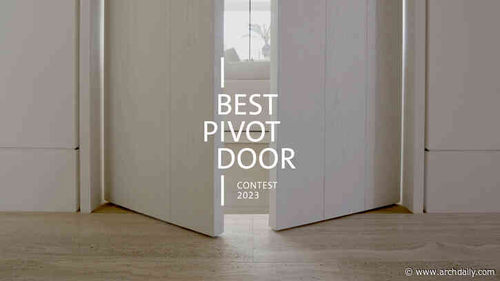 Call for Entries: Best Pivot Door Contest 2023