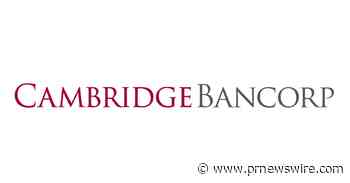 Cambridge Bancorp Enters Into Definitive Agreement to Merge with Eastern Bankshares, Inc.