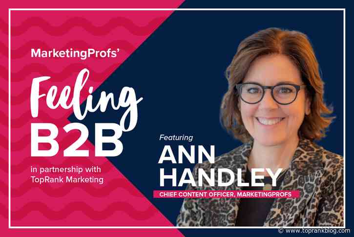B2B Marketing Expert Interview Series: Feeling B2B with Ann Handley #MPB2B