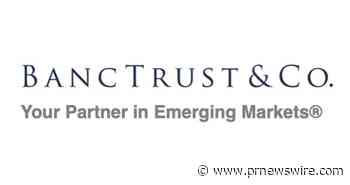 BancTrust Investment Bank Announces the Appointment of Martin W. Schubert as Senior Adviser to the CEO