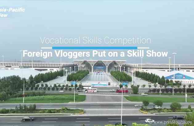 Asia Pacific View präsentiert die 'Skill-Show' ausländischer Blogger über den Vocational Skills Competition of the People's Republic of China in Tianjin
